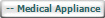   -- Medical Appliance