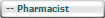   -- Pharmacist